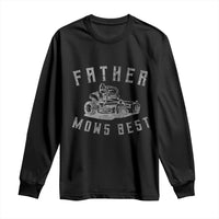 Father Mows Best Long Sleeve Shirt Funny Lawn Mowing Mower Dad Father’s Day