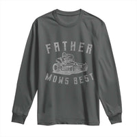Father Mows Best Long Sleeve Shirt Funny Lawn Mowing Mower Dad Father’s Day