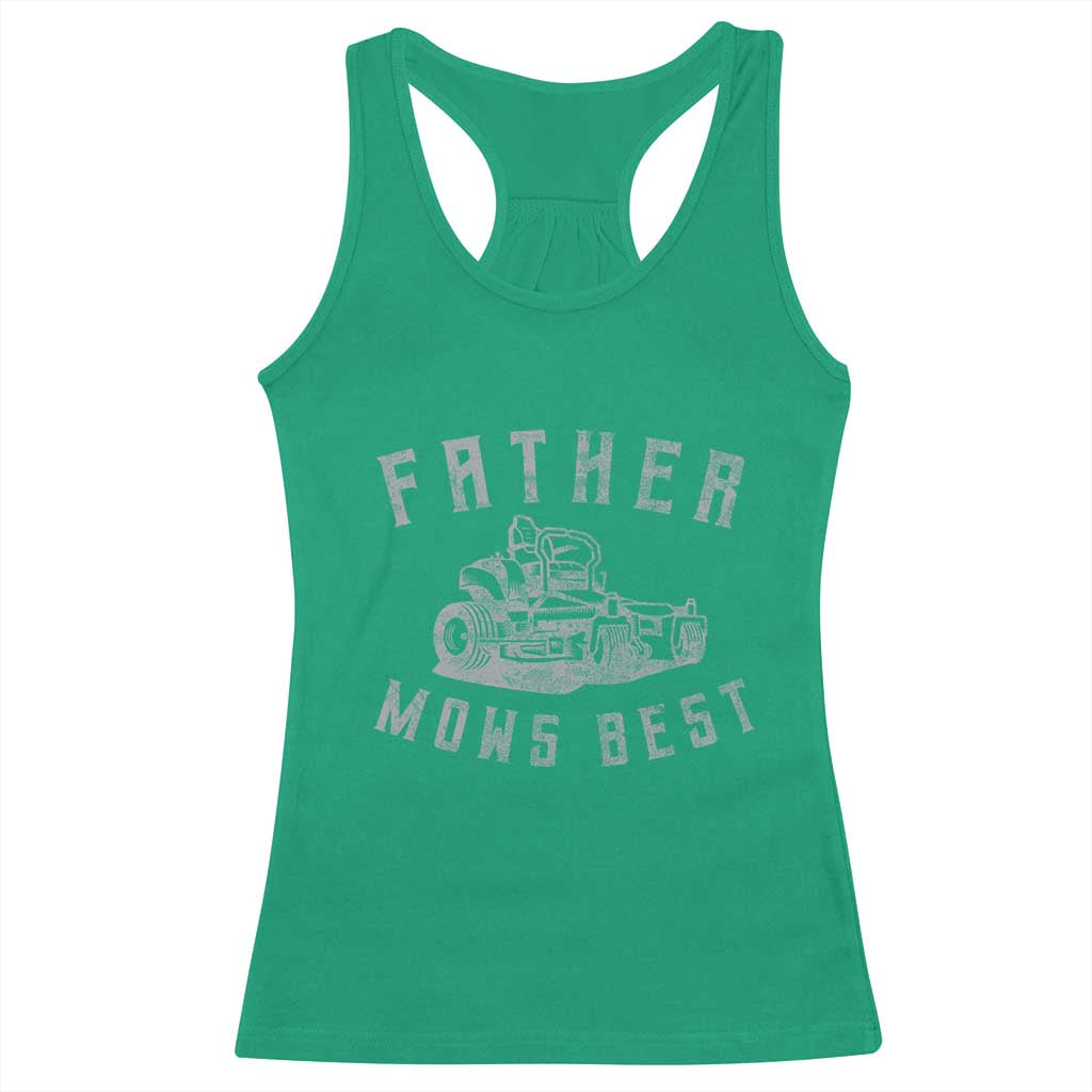 Father Mows Best Racerback Tank Top Funny Lawn Mowing Mower Dad Father’s Day