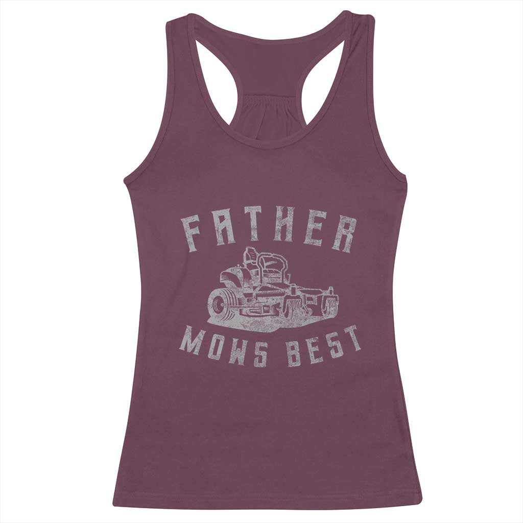 Father Mows Best Racerback Tank Top Funny Lawn Mowing Mower Dad Father’s Day