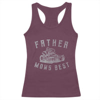 Father Mows Best Racerback Tank Top Funny Lawn Mowing Mower Dad Father’s Day