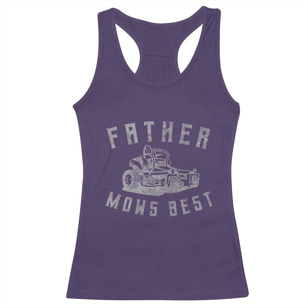 Father Mows Best Racerback Tank Top Funny Lawn Mowing Mower Dad Father’s Day