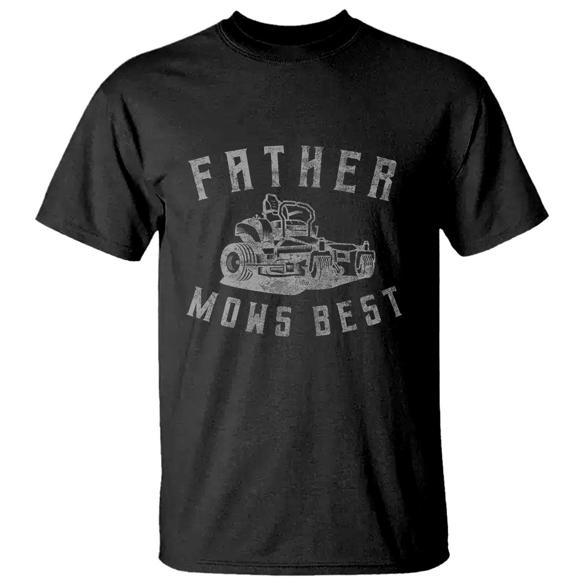 Father Mows Best T Shirt Funny Lawn Mowing Mower Dad Father’s Day