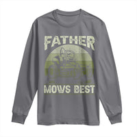 Father Mows Best Long Sleeve Shirt Lawn Mower Mowing Dad Retro Father's Day Gift