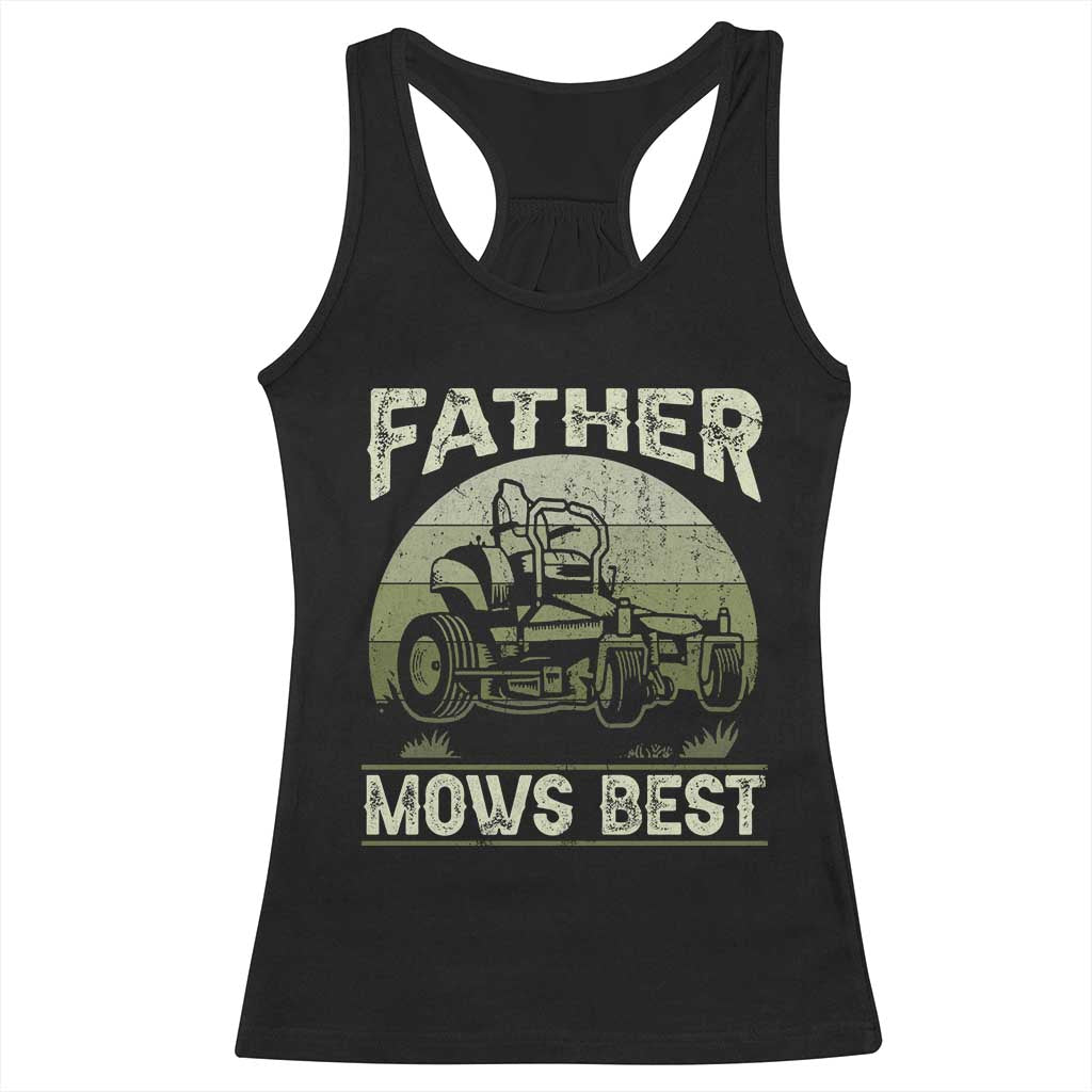 Father Mows Best Racerback Tank Top Lawn Mower Mowing Dad Retro Father's Day Gift