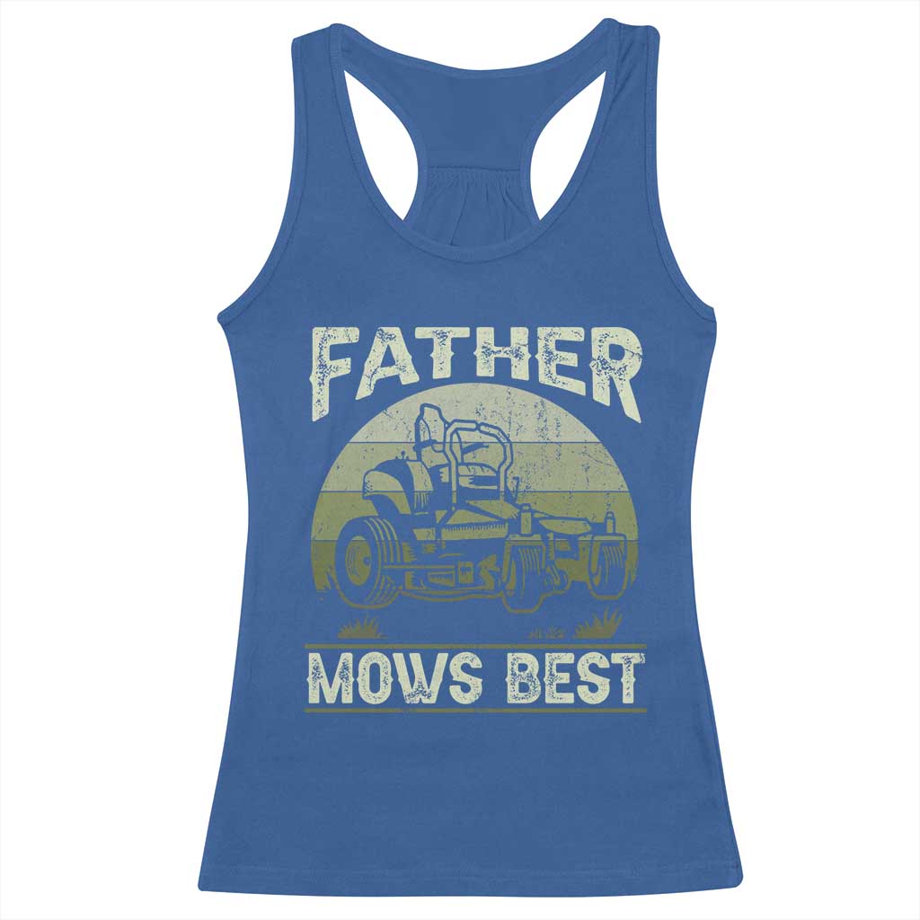 Father Mows Best Racerback Tank Top Lawn Mower Mowing Dad Retro Father's Day Gift