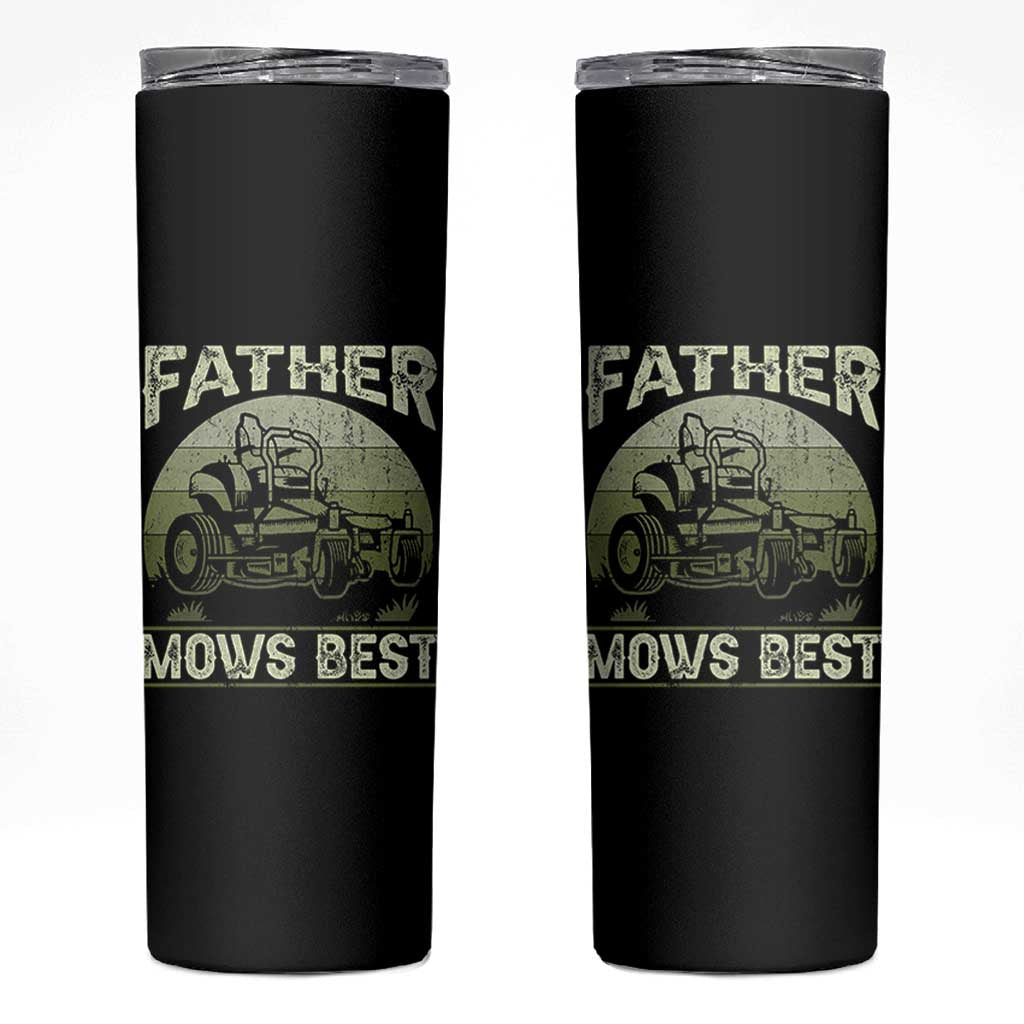 Father Mows Best Skinny Tumbler Lawn Mower Mowing Dad Retro Father's Day Gift