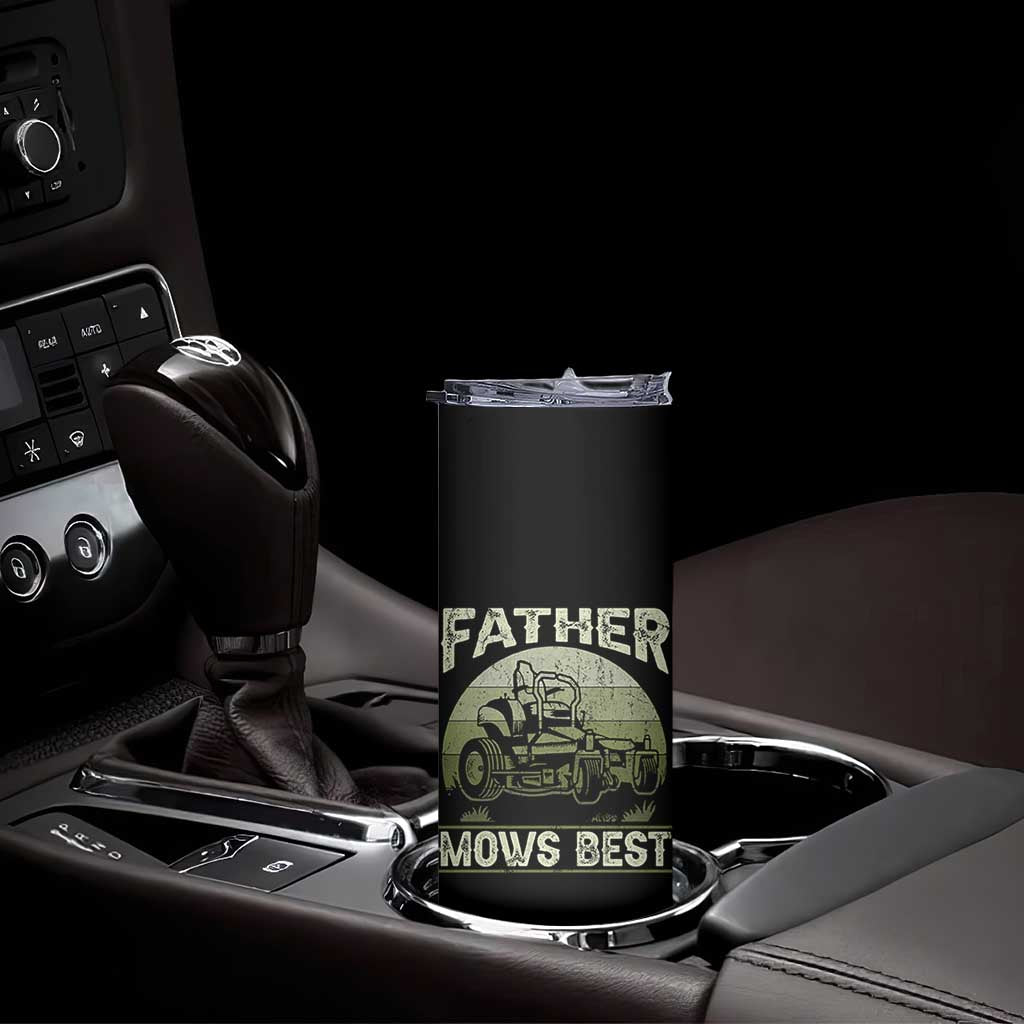 Father Mows Best Skinny Tumbler Lawn Mower Mowing Dad Retro Father's Day Gift