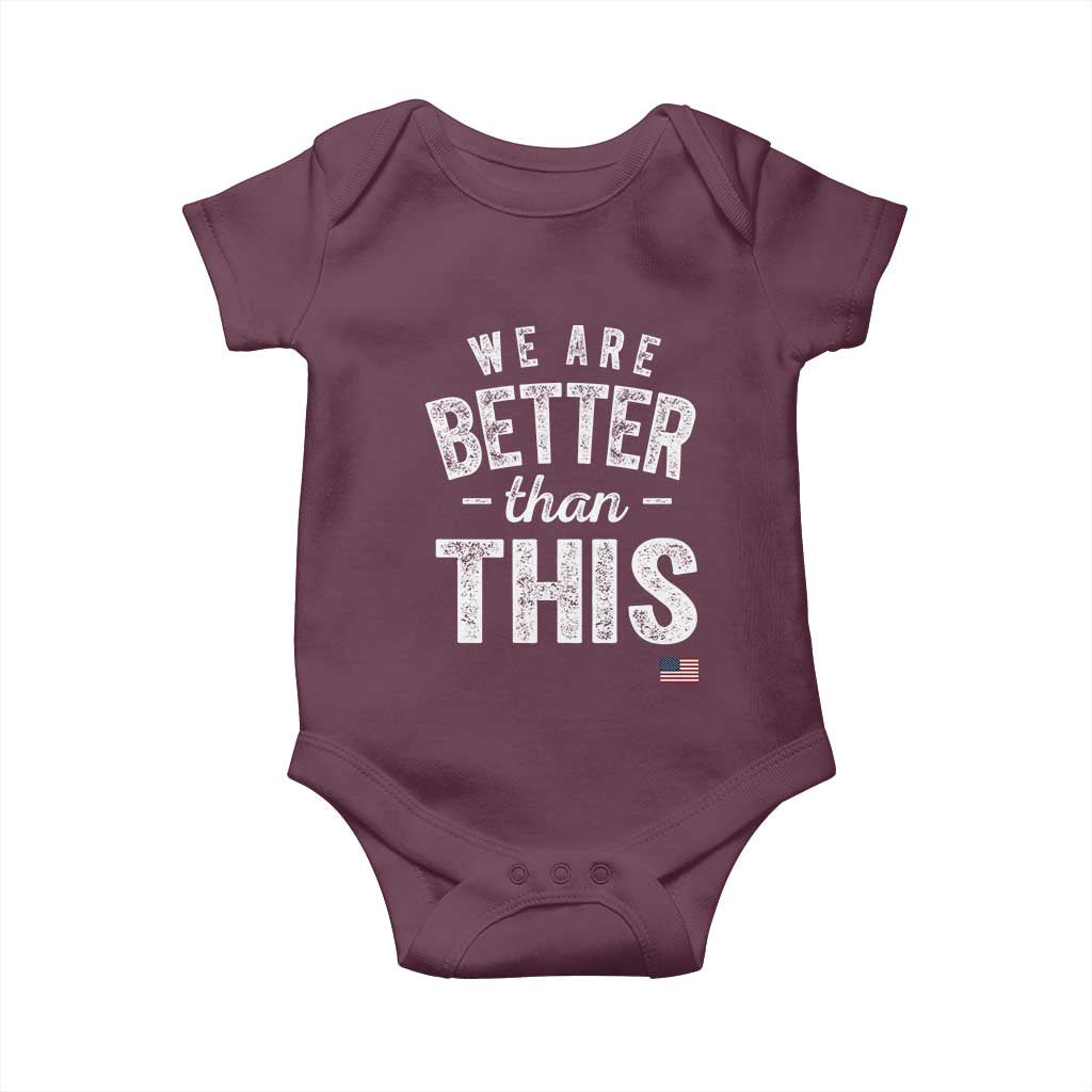 We Are Better Than This Baby Onesie Funny Subtle Resist - Wonder Print Shop