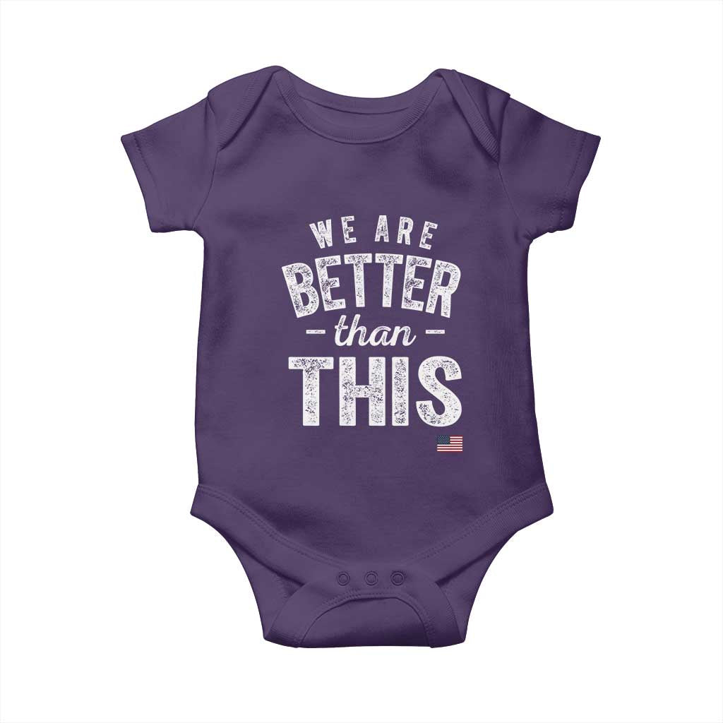 We Are Better Than This Baby Onesie Funny Subtle Resist - Wonder Print Shop