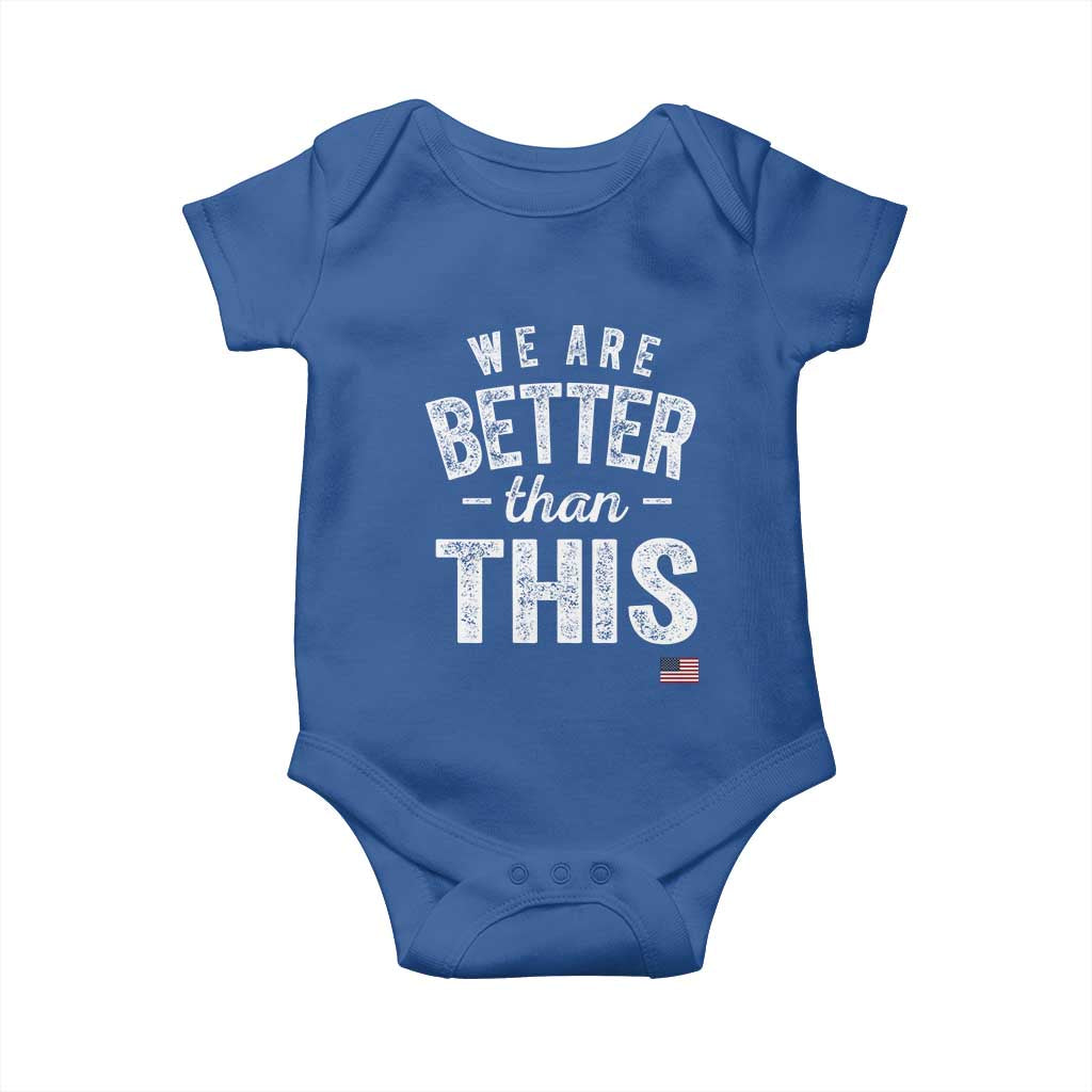 We Are Better Than This Baby Onesie Funny Subtle Resist - Wonder Print Shop
