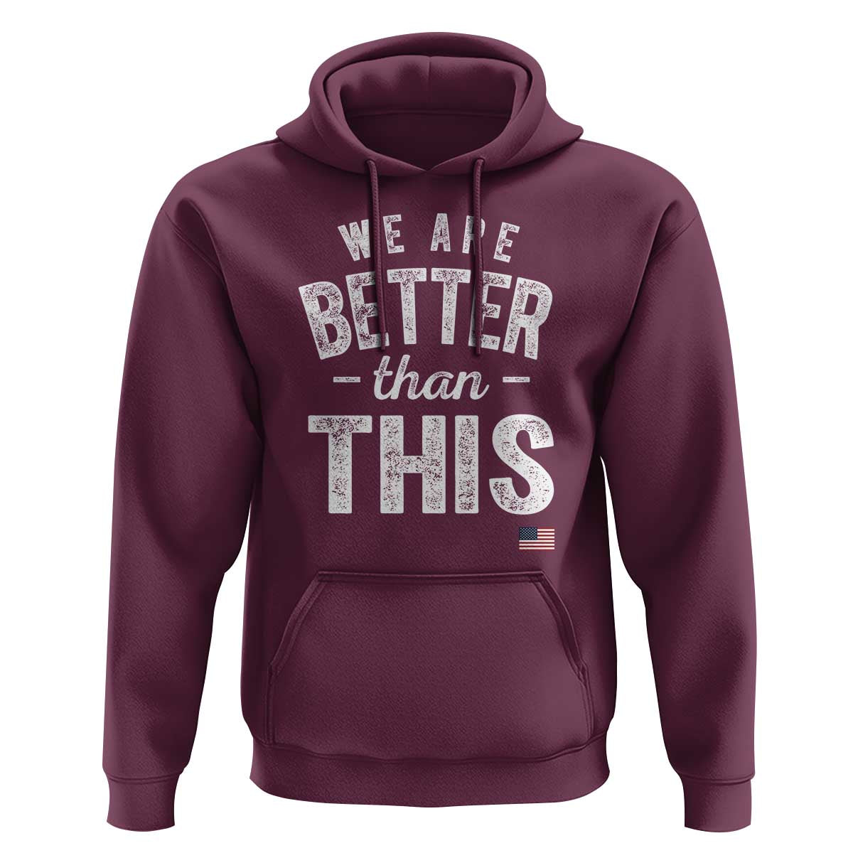 We Are Better Than This Hoodie Funny Subtle Resist - Wonder Print Shop