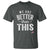 We Are Better Than This T Shirt Funny Subtle Resist - Wonder Print Shop