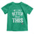 We Are Better Than This Toddler T Shirt Funny Subtle Resist - Wonder Print Shop