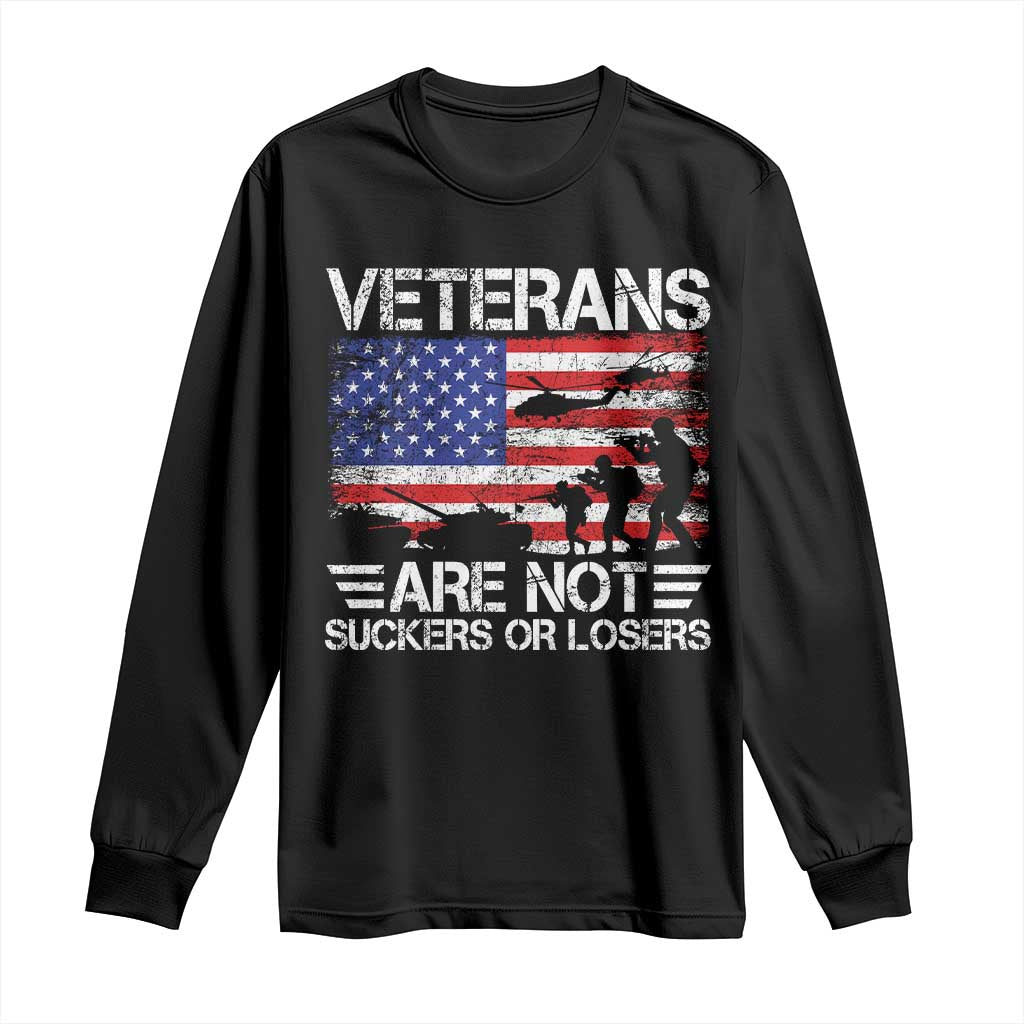 Veterans Are Not Suckers Or Losers Long Sleeve Shirt Veteran Vintage US Flag Protest