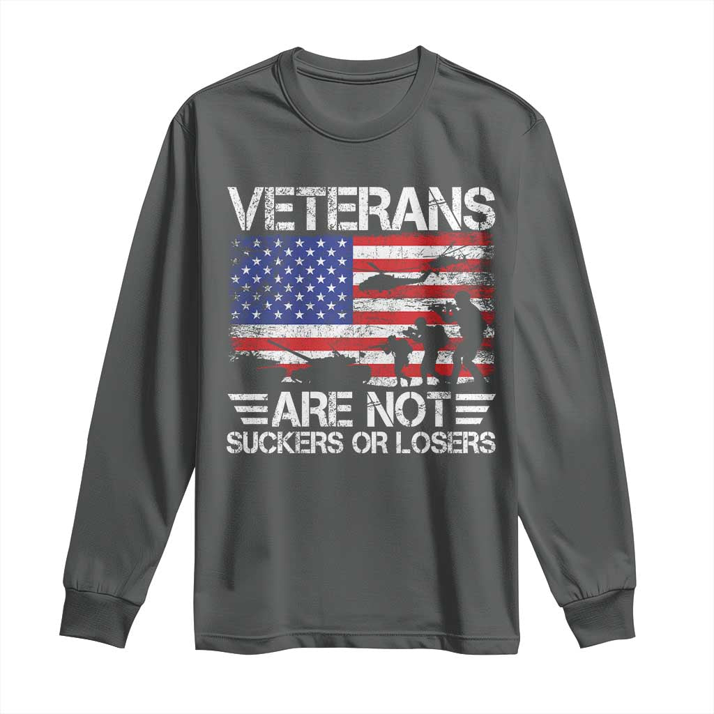 Veterans Are Not Suckers Or Losers Long Sleeve Shirt Veteran Vintage US Flag Protest