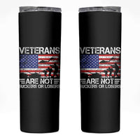 Veterans Are Not Suckers Or Losers Skinny Tumbler Veteran Vintage US Flag Protest