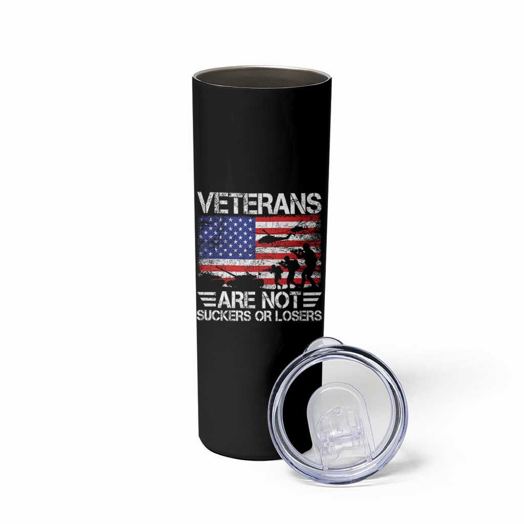 Veterans Are Not Suckers Or Losers Skinny Tumbler Veteran Vintage US Flag Protest