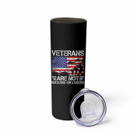 Veterans Are Not Suckers Or Losers Skinny Tumbler Veteran Vintage US Flag Protest