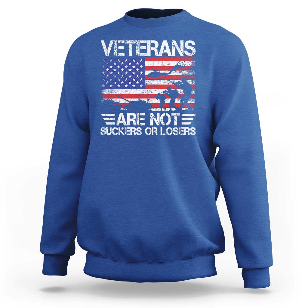 Veterans Are Not Suckers Or Losers Sweatshirt Veteran Vintage US Flag Protest