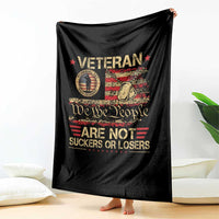 Veterans Are Not Suckers Or Losers Throw Blanket Vintage Old 1776 Vintage Flag We The People Veteran Patriotic