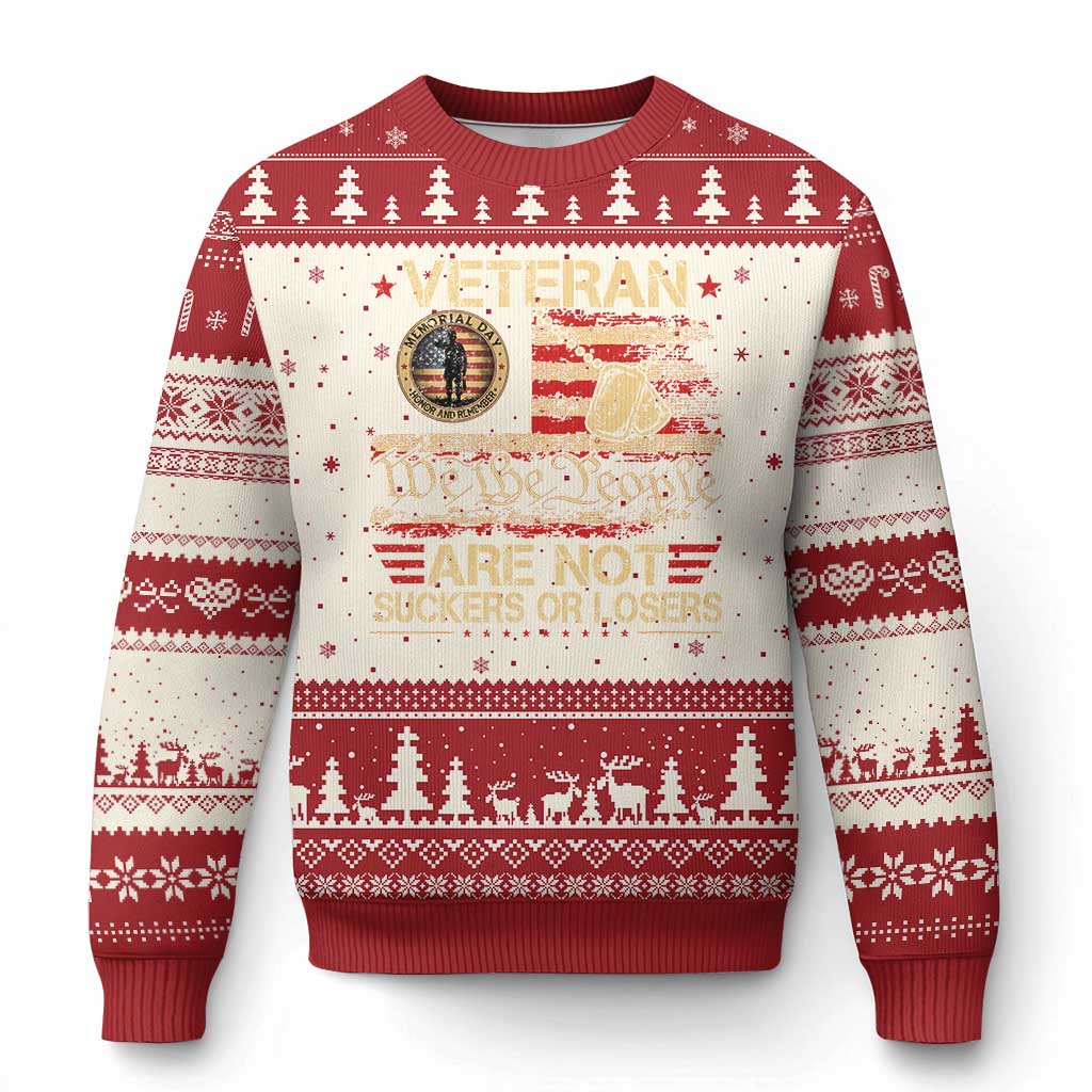 Veterans Are Not Suckers Or Losers Ugly Christmas Sweater Vintage Old 1776 Vintage Flag We The People Veteran Patriotic