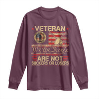 Veterans Are Not Suckers Or Losers Long Sleeve Shirt Vintage Old 1776 Vintage Flag We The People Veteran Patriotic