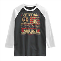 Veterans Are Not Suckers Or Losers Raglan Shirt Vintage Old 1776 Vintage Flag We The People Veteran Patriotic