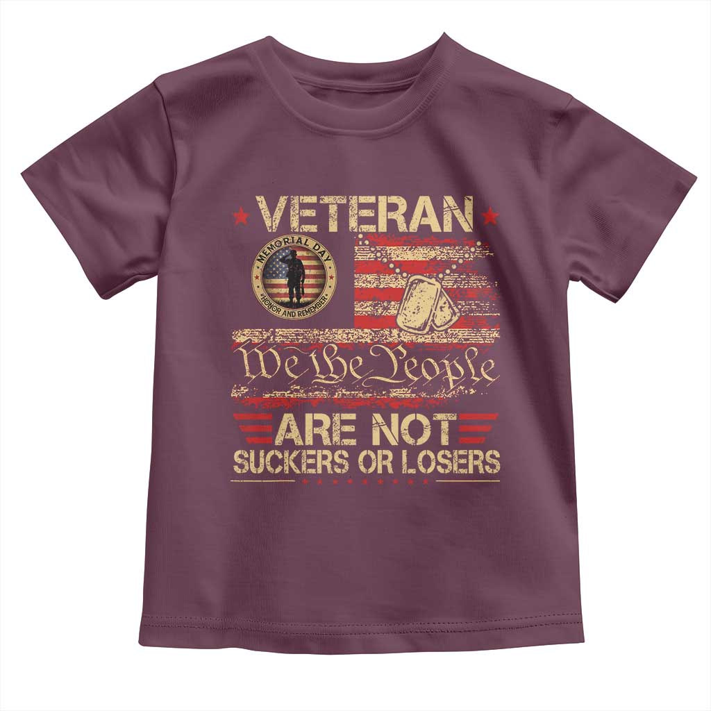 Veterans Are Not Suckers Or Losers Toddler T Shirt Vintage Old 1776 Vintage Flag We The People Veteran Patriotic