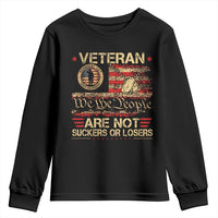 Veterans Are Not Suckers Or Losers Youth Sweatshirt Vintage Old 1776 Vintage Flag We The People Veteran Patriotic
