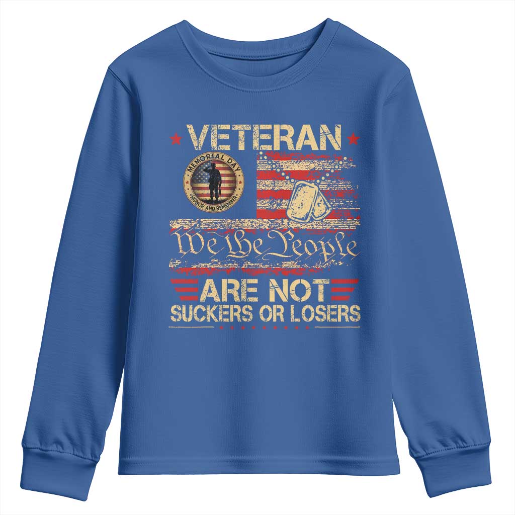 Veterans Are Not Suckers Or Losers Youth Sweatshirt Vintage Old 1776 Vintage Flag We The People Veteran Patriotic