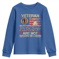 Veterans Are Not Suckers Or Losers Youth Sweatshirt Vintage Old 1776 Vintage Flag We The People Veteran Patriotic