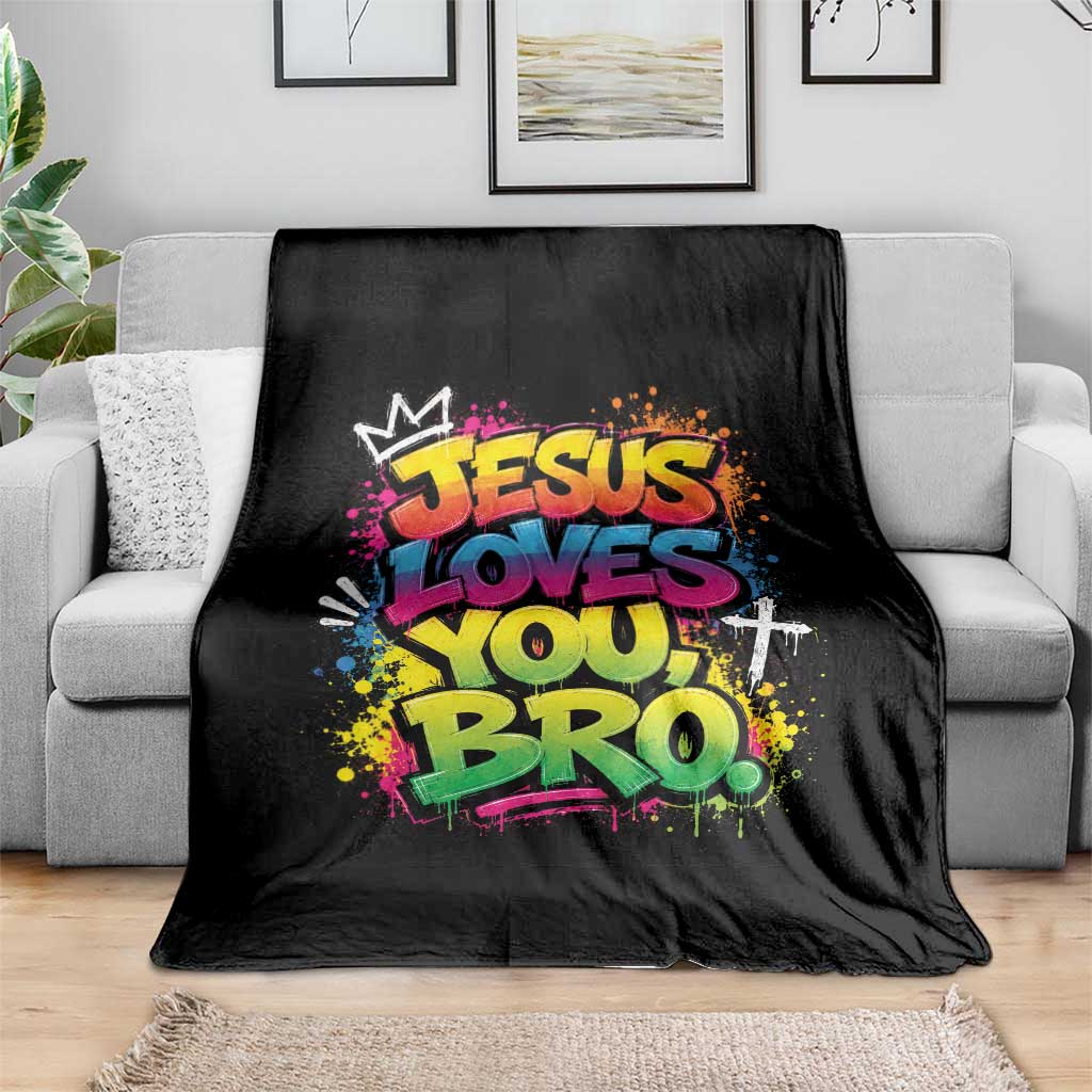 Jesus Loves You Bro Christian Believer Faith Throw Blanket Dripping Graffiti Rap God Religious Graphic