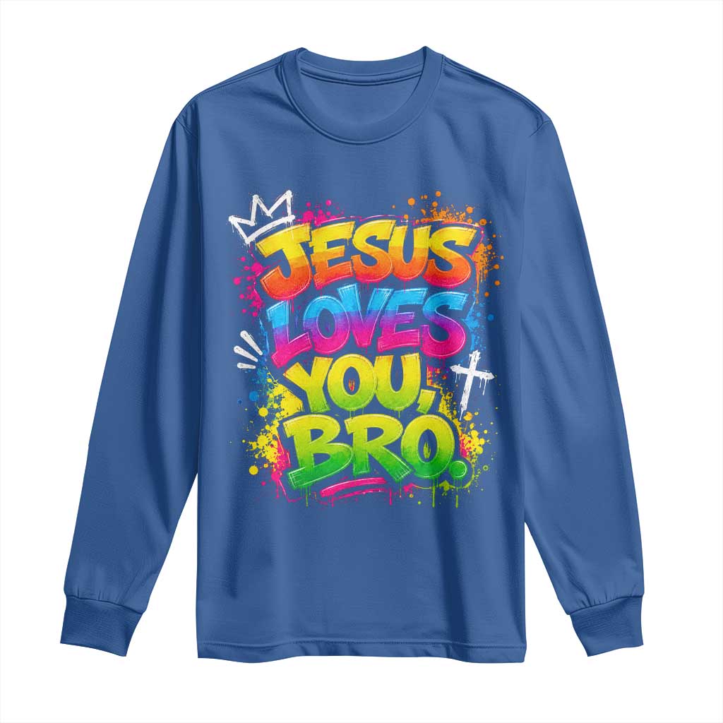 Jesus Loves You Bro Christian Believer Faith Long Sleeve Shirt Dripping Graffiti Rap God Religious Graphic