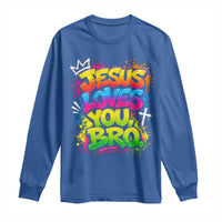 Jesus Loves You Bro Christian Believer Faith Long Sleeve Shirt Dripping Graffiti Rap God Religious Graphic