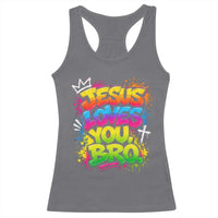Jesus Loves You Bro Christian Believer Faith Racerback Tank Top Dripping Graffiti Rap God Religious Graphic