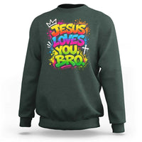 Jesus Loves You Bro Christian Believer Faith Sweatshirt Dripping Graffiti Rap God Religious Graphic