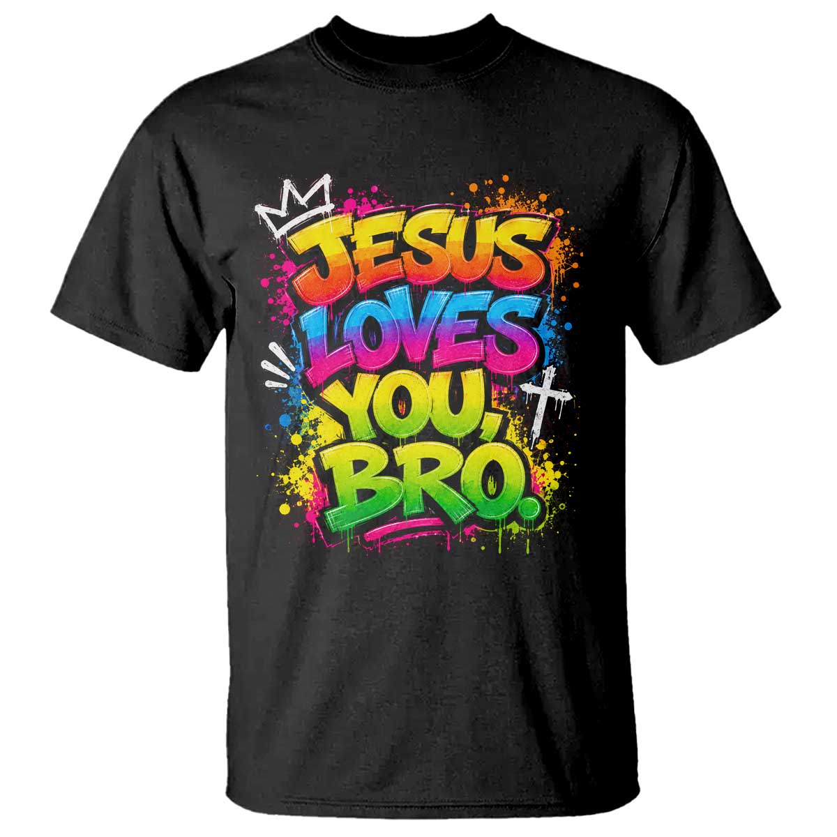 Jesus Loves You Bro Christian Believer Faith T Shirt Dripping Graffiti Rap God Religious Graphic