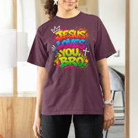 Jesus Loves You Bro Christian Believer Faith T Shirt For Women Dripping Graffiti Rap God Religious Graphic