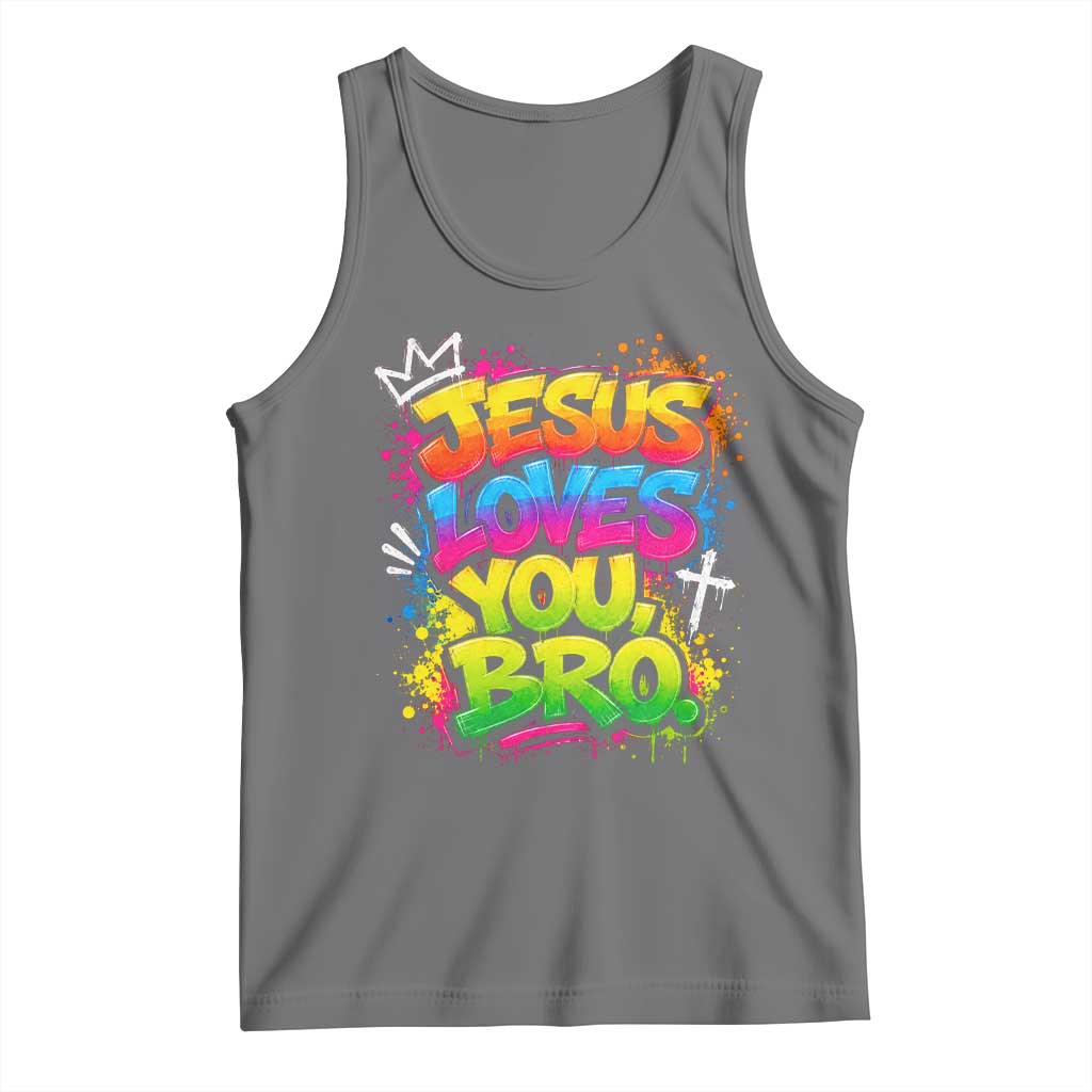 Jesus Loves You Bro Christian Believer Faith Tank Top Dripping Graffiti Rap God Religious Graphic