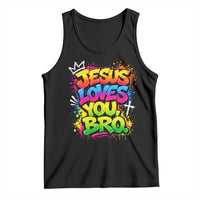 Jesus Loves You Bro Christian Believer Faith Tank Top Dripping Graffiti Rap God Religious Graphic
