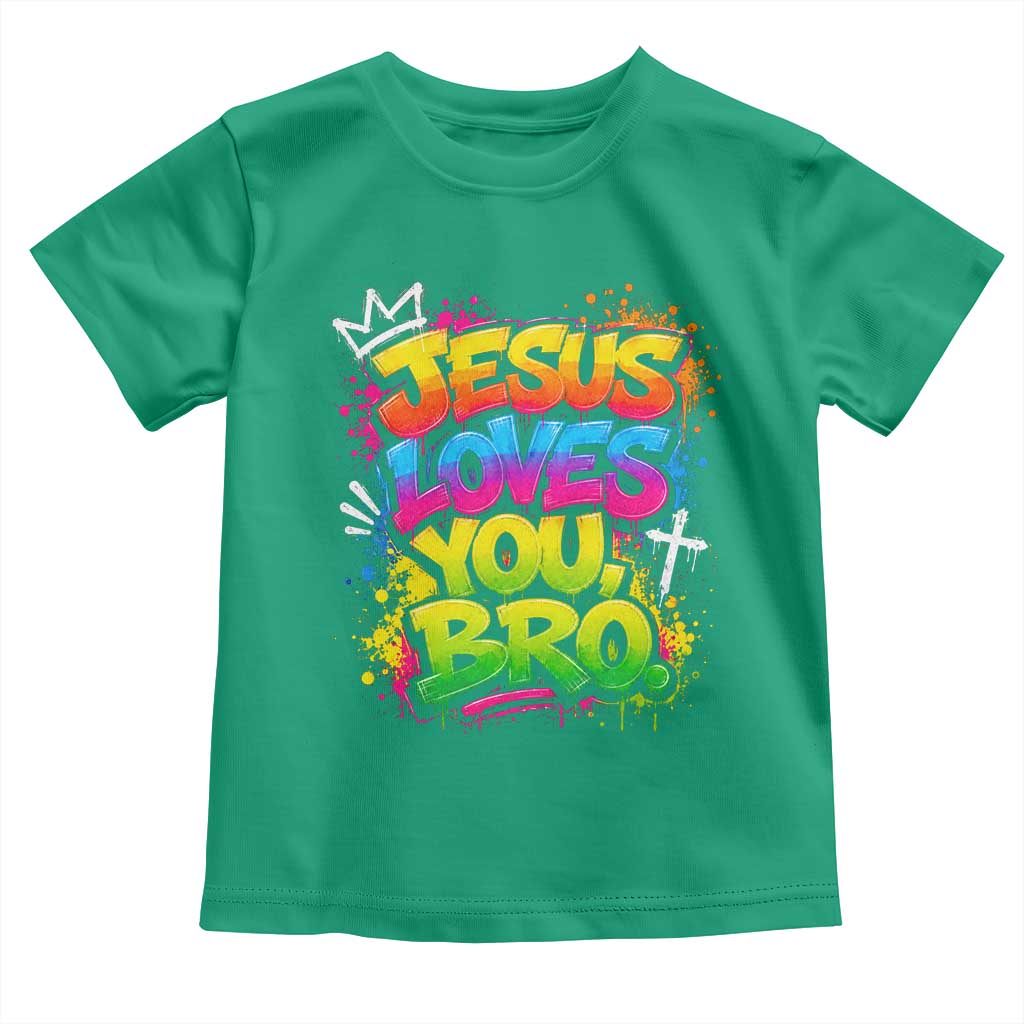 Jesus Loves You Bro Christian Believer Faith Toddler T Shirt Dripping Graffiti Rap God Religious Graphic