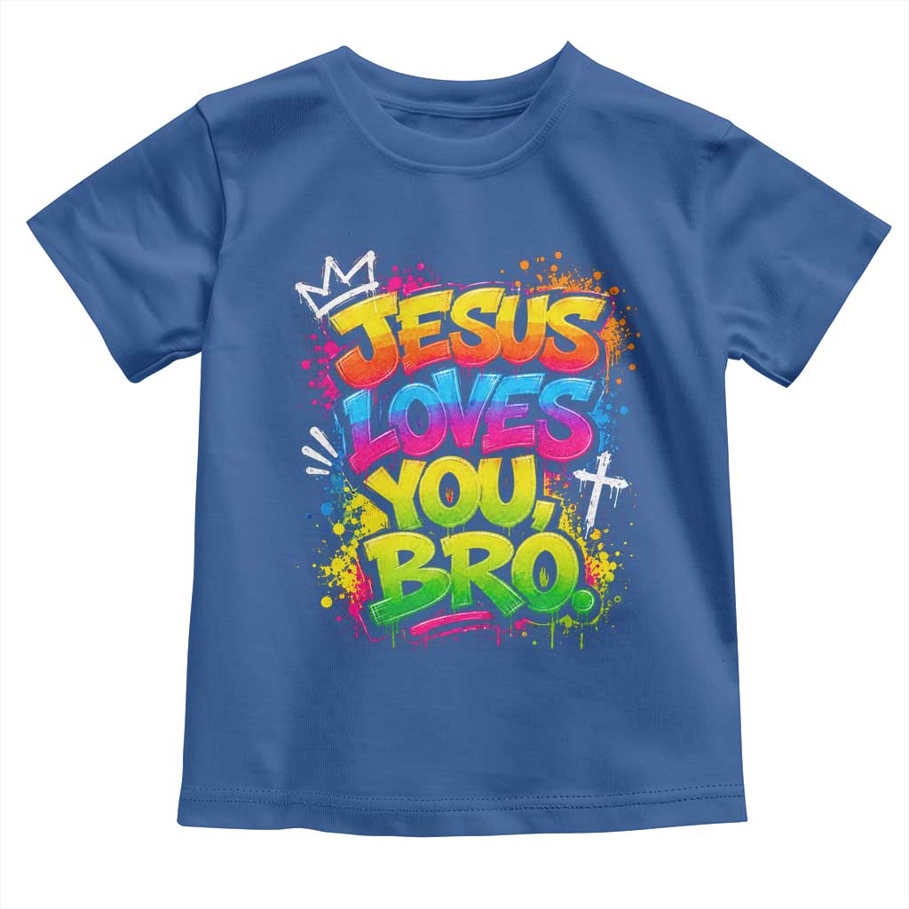 Jesus Loves You Bro Christian Believer Faith Toddler T Shirt Dripping Graffiti Rap God Religious Graphic