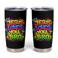 Jesus Loves You Bro Christian Believer Faith Tumbler Cup Dripping Graffiti Rap God Religious Graphic
