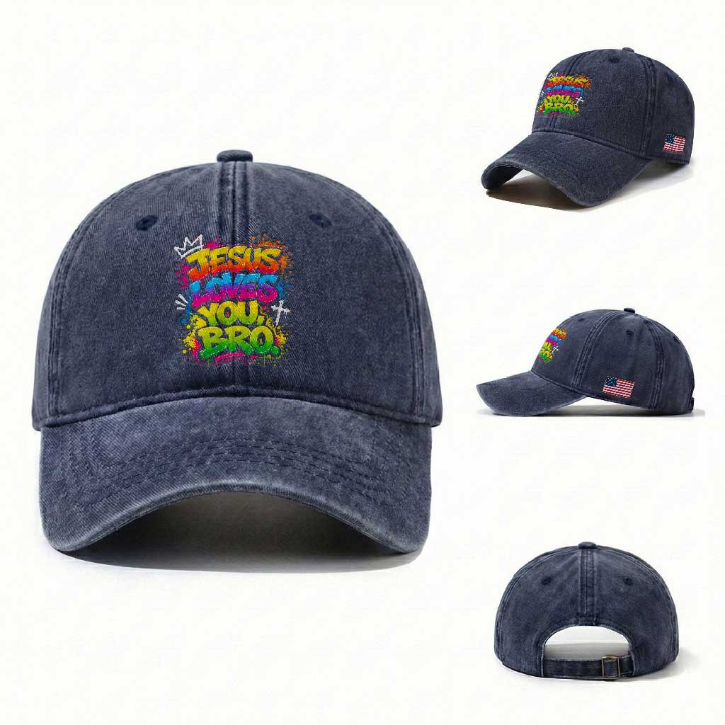 Jesus Loves You Bro Christian Believer Faith Washed Cotton Baseball Cap Dripping Graffiti Rap God Religious Graphic