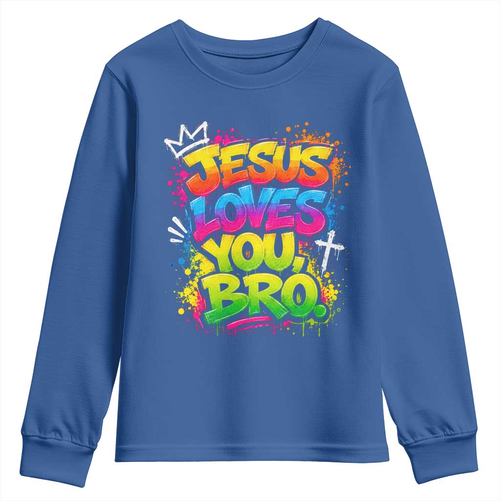 Jesus Loves You Bro Christian Believer Faith Youth Sweatshirt Dripping Graffiti Rap God Religious Graphic