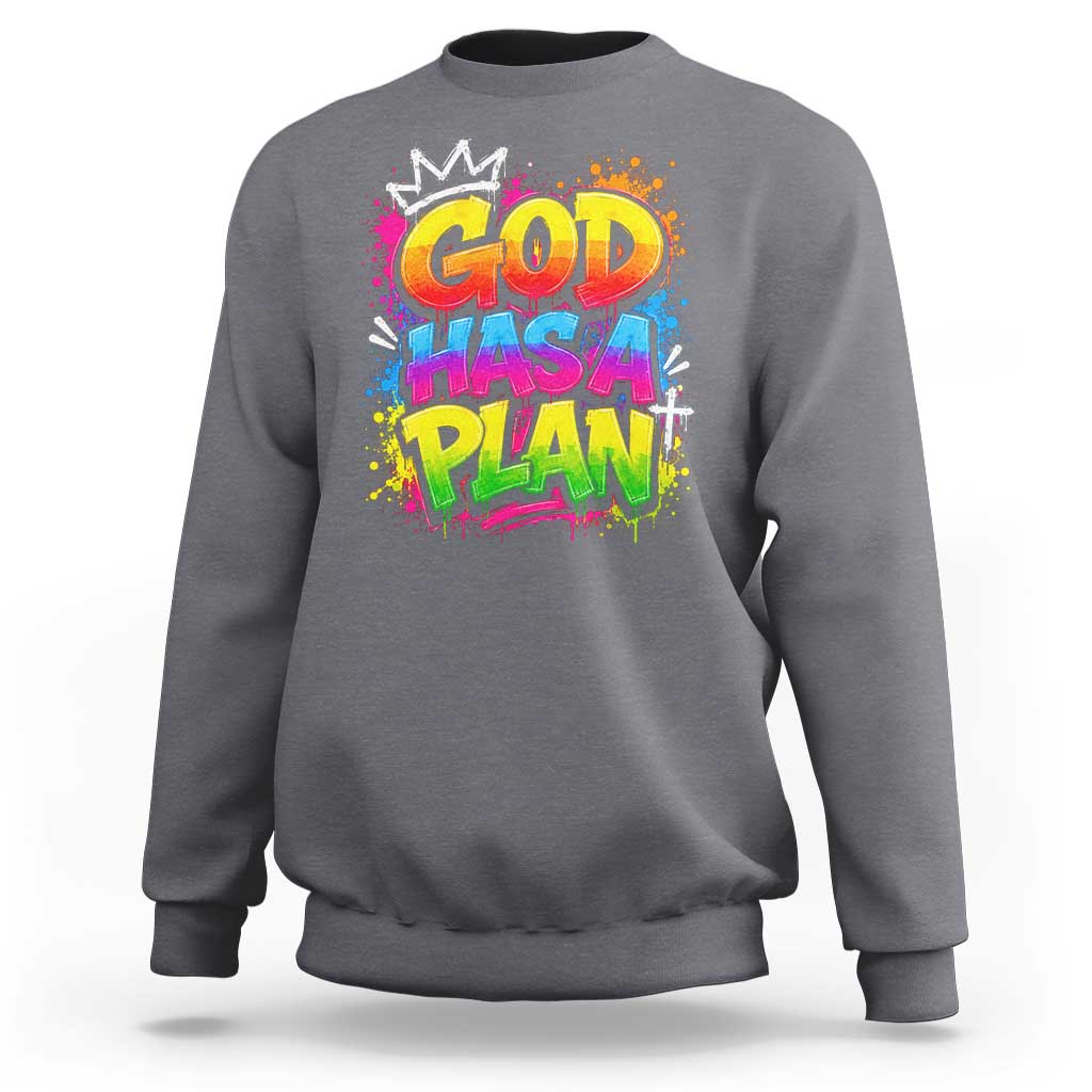 God Has A Plan Sweatshirt Graffiti Rap Christian Faith Graphic
