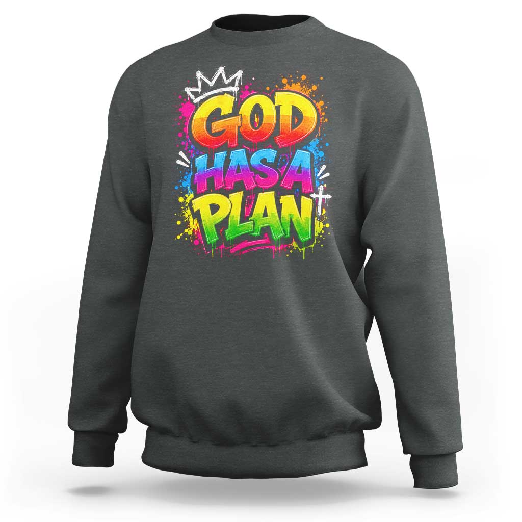 God Has A Plan Sweatshirt Graffiti Rap Christian Faith Graphic