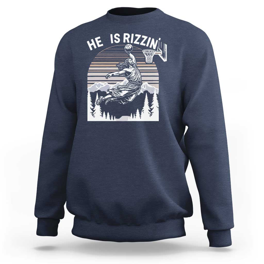 Funny Jesus Basketball Sweatshirt He Is Rizzin Retro Y2K Playing Basketball - Wonder Print Shop