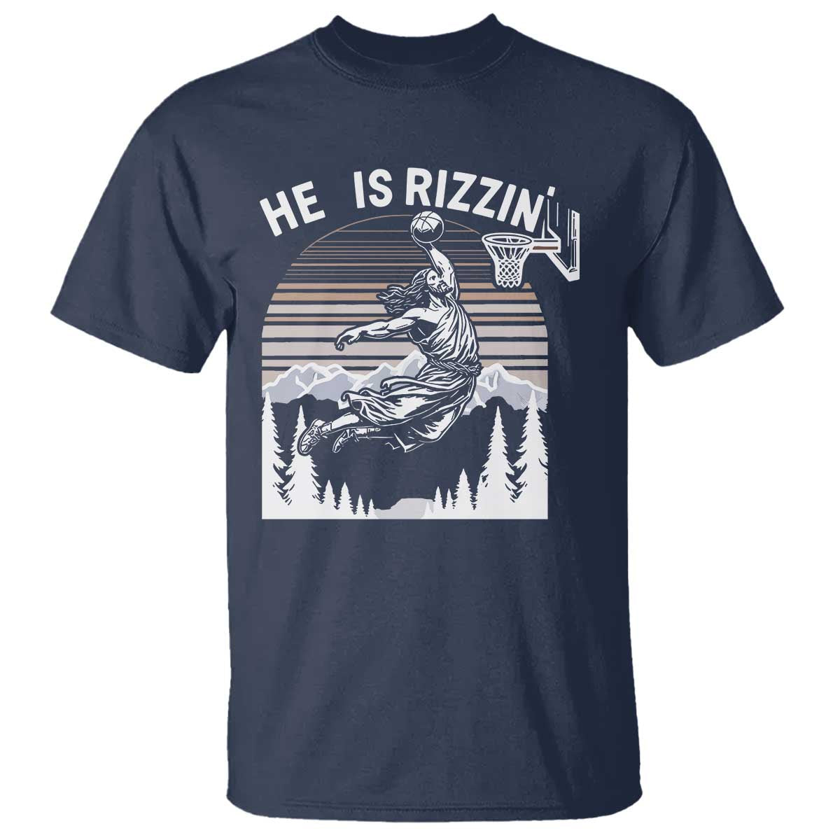 Funny Jesus Basketball T Shirt He Is Rizzin Retro Y2K Playing Basketball - Wonder Print Shop